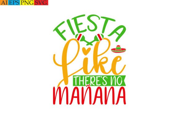 Fiesta Like There's No Manana