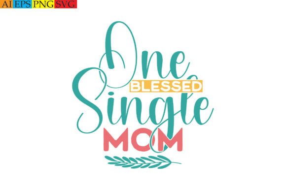 One Blessed Single Mom